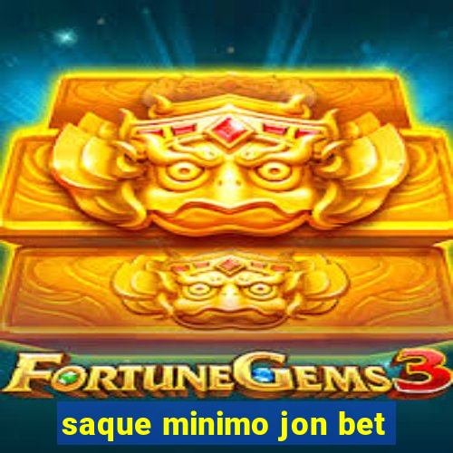 saque minimo jon bet